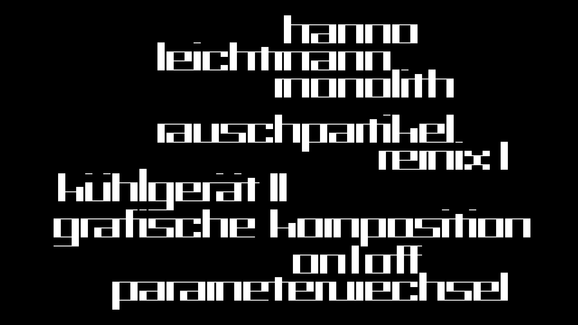 2021-03-10 Hanno Leichtmann - 1996 Monolith (rauschpartikel Remix 1 - 3)